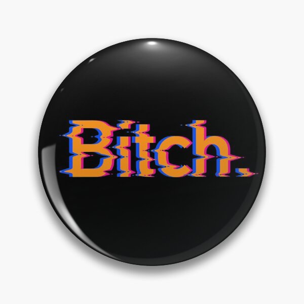 Item preview, Bitch but it’s glitching  designed and sold by Natasha Greene.