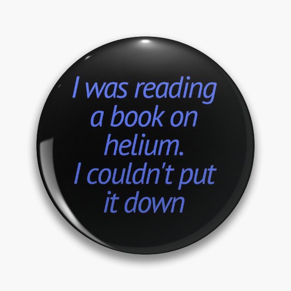 Item preview, I Was Reading A book On Helium designed and sold by Serotonin4u.