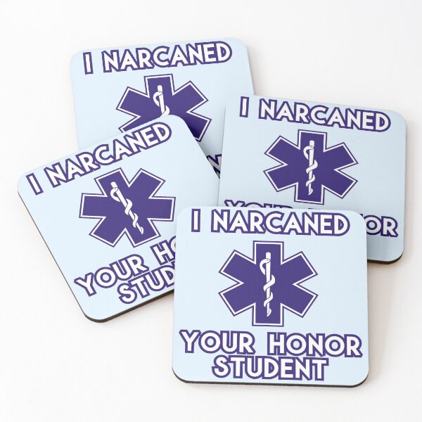 Item preview, Narcan Your Honor Student Medic designed and sold by SaltyPRN.