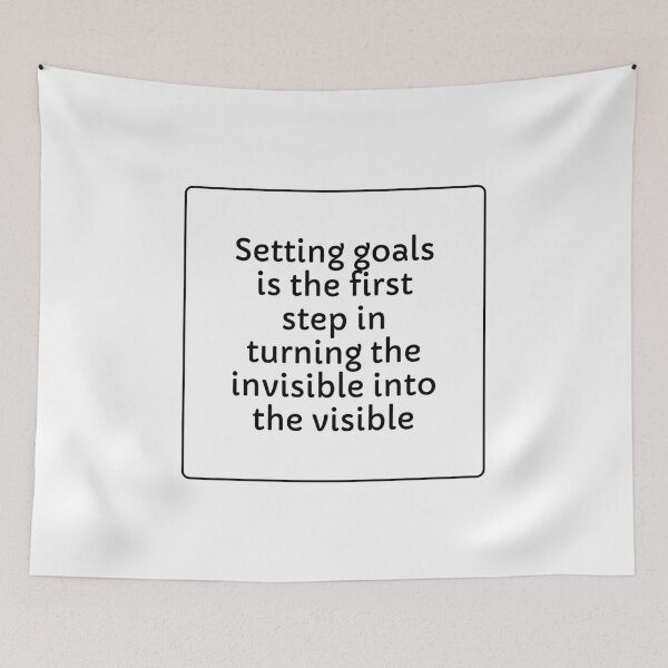 Item preview, Setting goals is the first step in turning the invisible into the visible designed and sold by Inspirationmotivation.