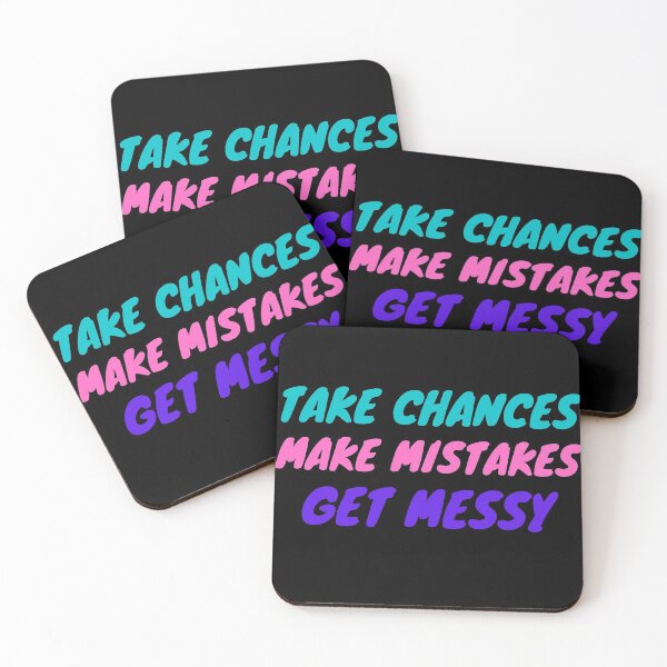 Item preview, Take Chances Make Mistakes Get Messy designed and sold by tripanthias.
