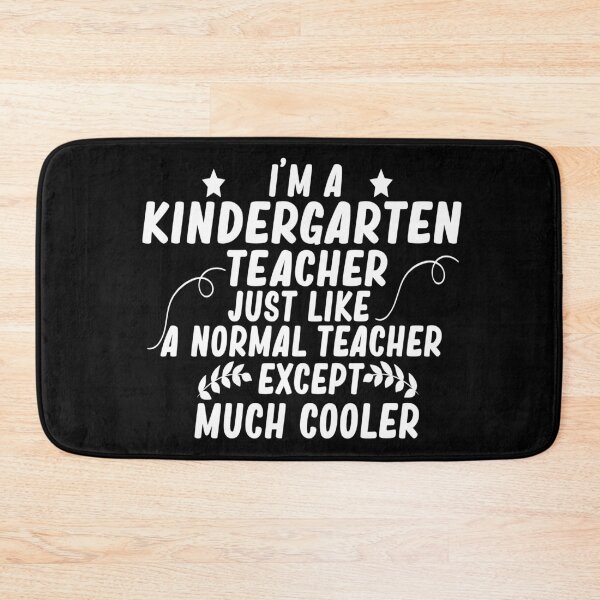 Item preview, i m a kindergarten teacher just like a normal teacher except much cooler designed and sold by alaechamlal.