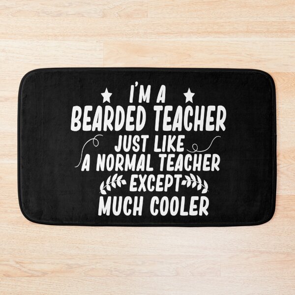 Item preview, i m a bearded teacher just like a normal teacher except much cooler designed and sold by alaechamlal.