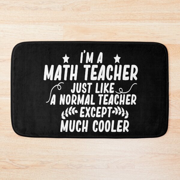 Item preview, i m a math teacher just like a normal teacher except much cooler designed and sold by alaechamlal.