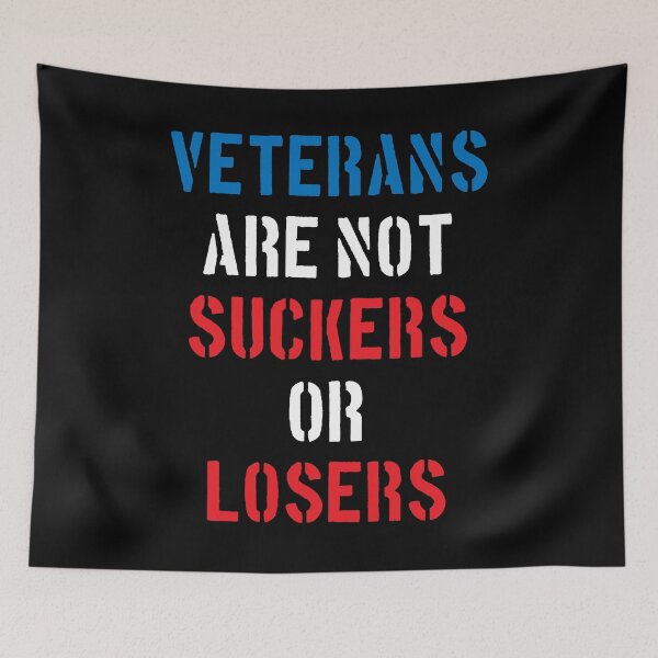Item preview, Veterans Are Not Suckers Or Losers designed and sold by MSA-42.