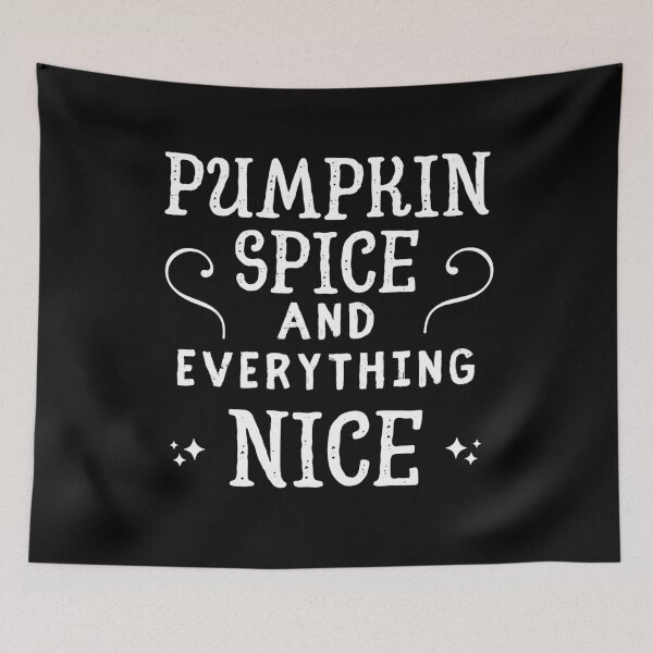 Item preview, Pumpkin Spice And Everything Nice designed and sold by m95sim.
