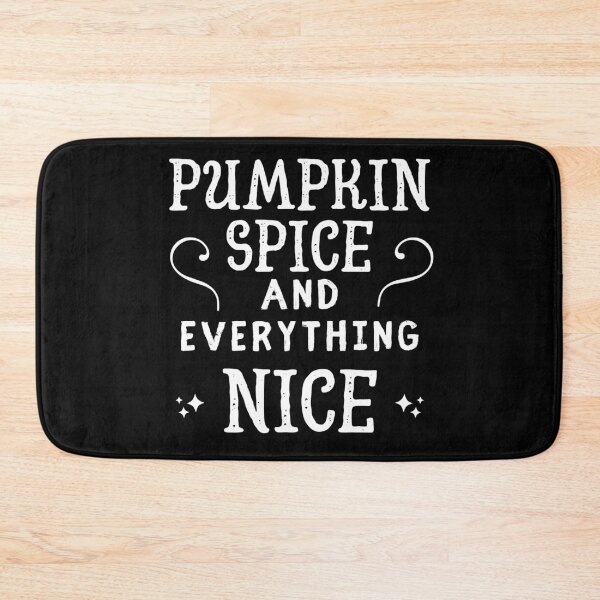 Item preview, Pumpkin Spice And Everything Nice designed and sold by m95sim.