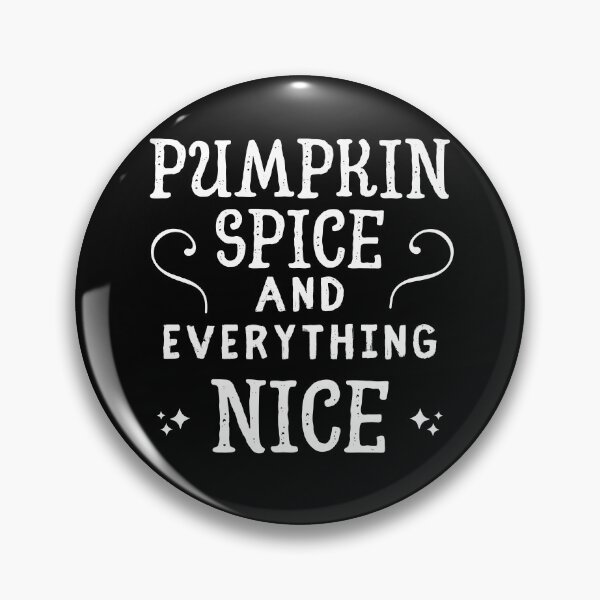 Item preview, Pumpkin Spice And Everything Nice designed and sold by m95sim.