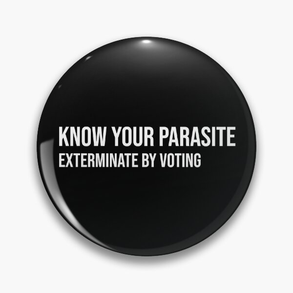 Item preview, Know Your Parasite Exterminate By Voting designed and sold by MSA-42.