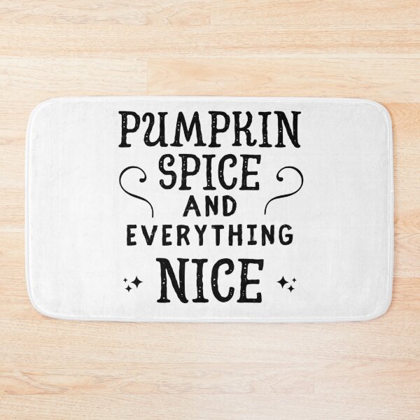 Item preview, Pumpkin Spice And Everything Nice designed and sold by m95sim.