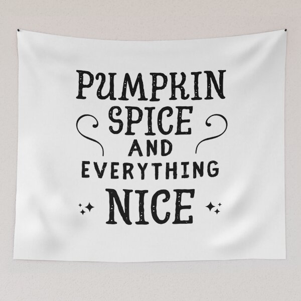Item preview, Pumpkin Spice And Everything Nice designed and sold by m95sim.