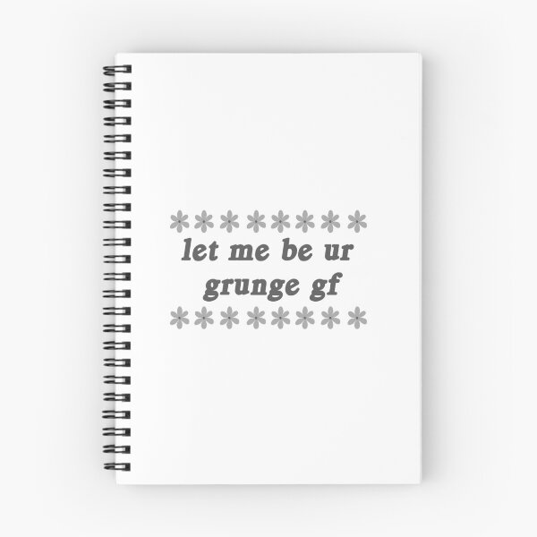 Item preview, let me be ur grunge gf designed and sold by emsfunkydesigns.
