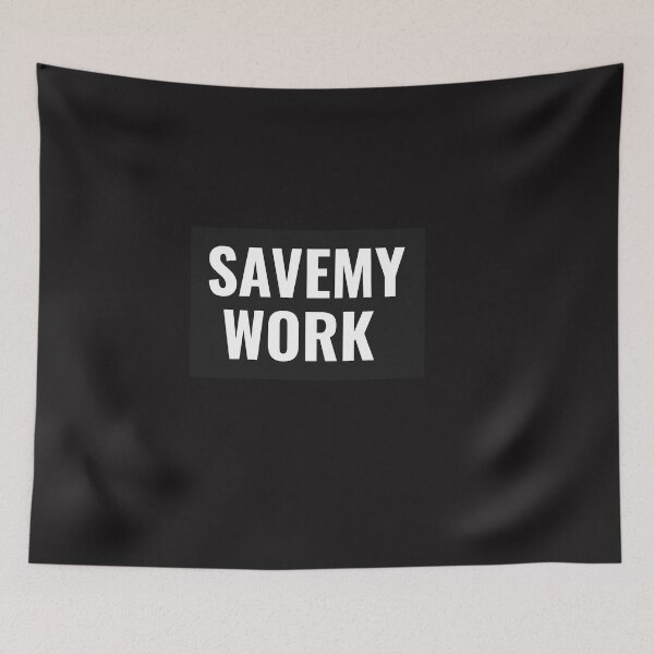Item preview, SAVE MY WORK designed and sold by GILLES VAZIRI.