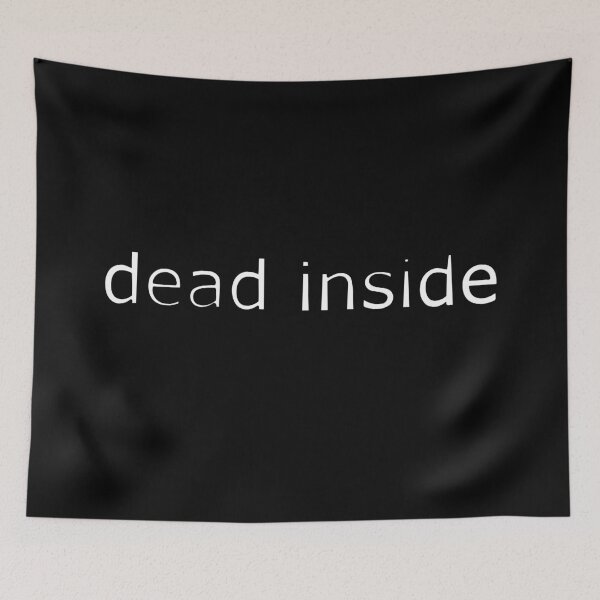 Item preview, dead inside designed and sold by infinityclothes.