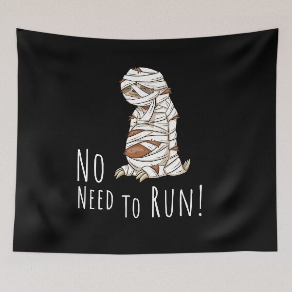 Item preview, No Need To Run Mummy Halloween Art Sleepy Sloth designed and sold by Skizzenmonster.