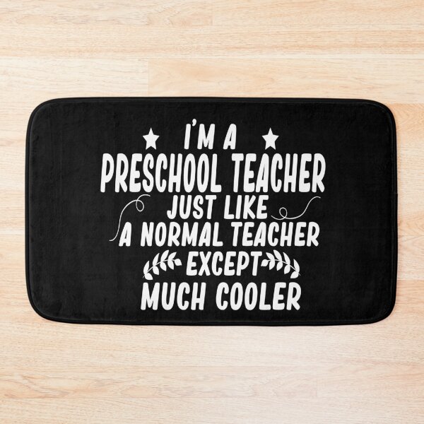 Item preview, i m a preschool teacher just like a normal teacher except much cooler designed and sold by alaechamlal.