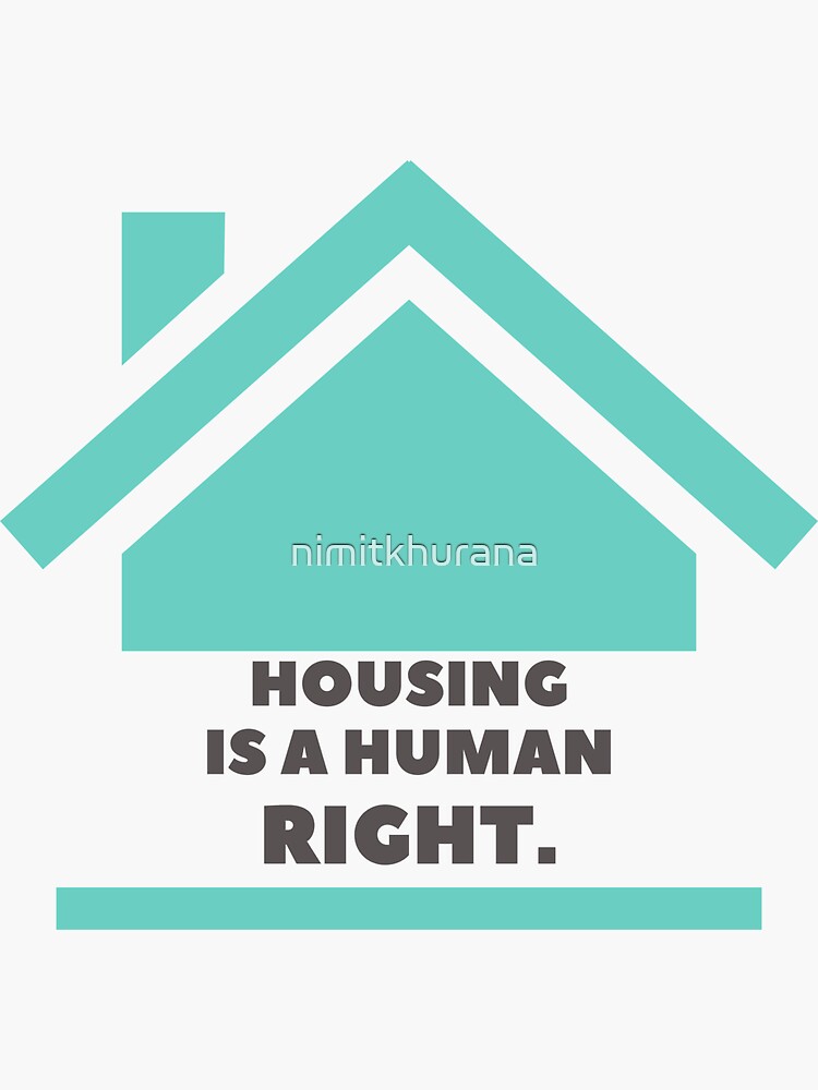 "Housing is a Human RIght Being Homeless is not a Crime" Sticker for