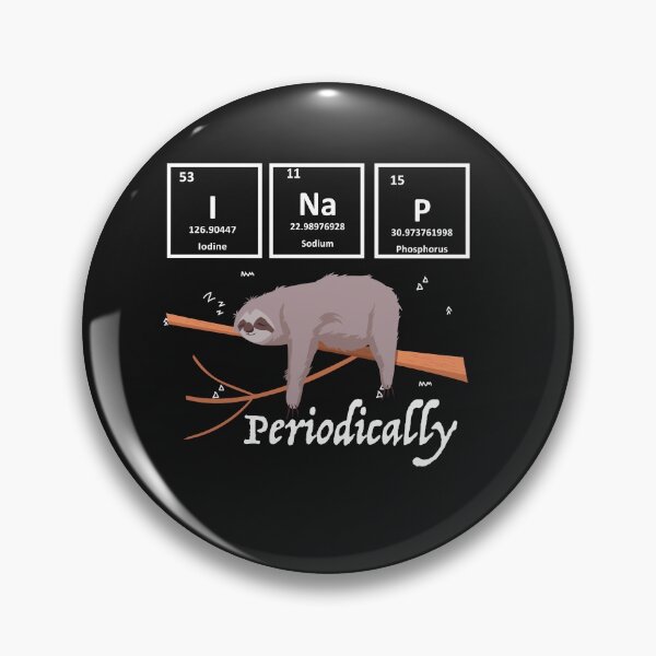 Item preview, I Nap Periodically Sloths Lovers ,Funny Science Sloth  designed and sold by shinoshop.