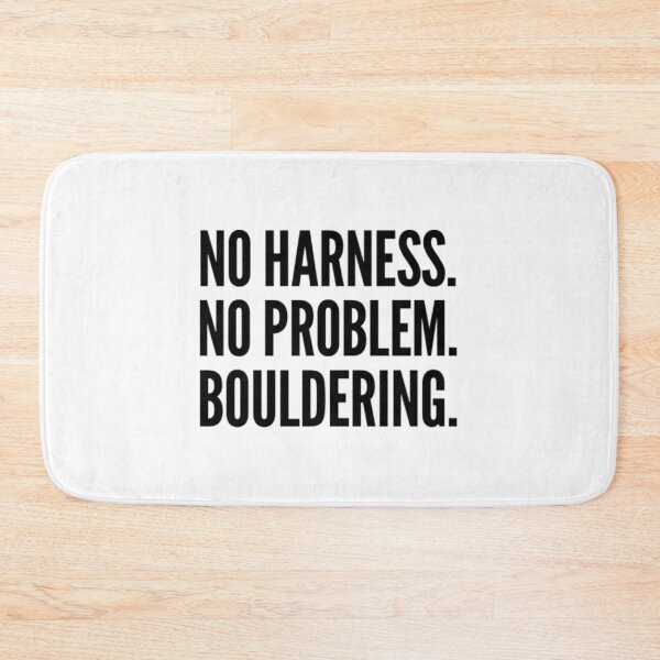 Item preview, No Harness. No Problem. Bouldering. designed and sold by dinobouldering.