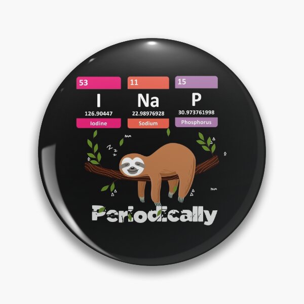 Item preview, I Nap Periodically Sloths Lovers ,Funny Science Sloth  designed and sold by shinoshop.