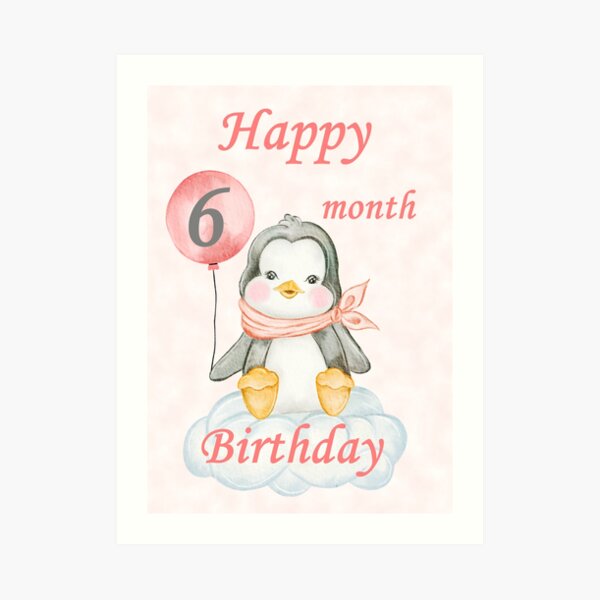 Happy 6 Month Birthday Baby Girl Penguin Art Print By Suziigifts Redbubble