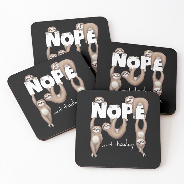 Item preview, NOPE Not Today Lazy Sloth Chill Out Day designed and sold by Skizzenmonster.