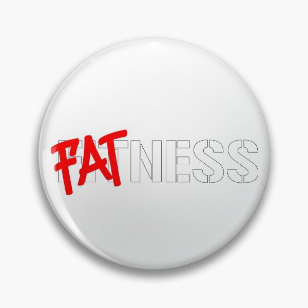 Item preview, Fatness designed and sold by VicFreedomind.