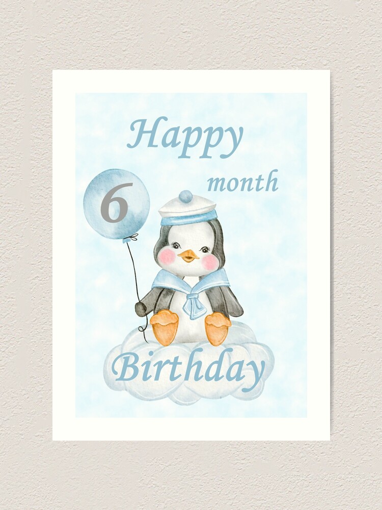 Impression Artistique Joyeux Anniversaire 6 Mois Bebe Garcon Pingouin Par Suziigifts Redbubble