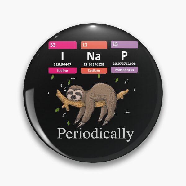 Item preview, I Nap Periodically Sloths Lovers ,Funny Science Sloth  designed and sold by shinoshop.