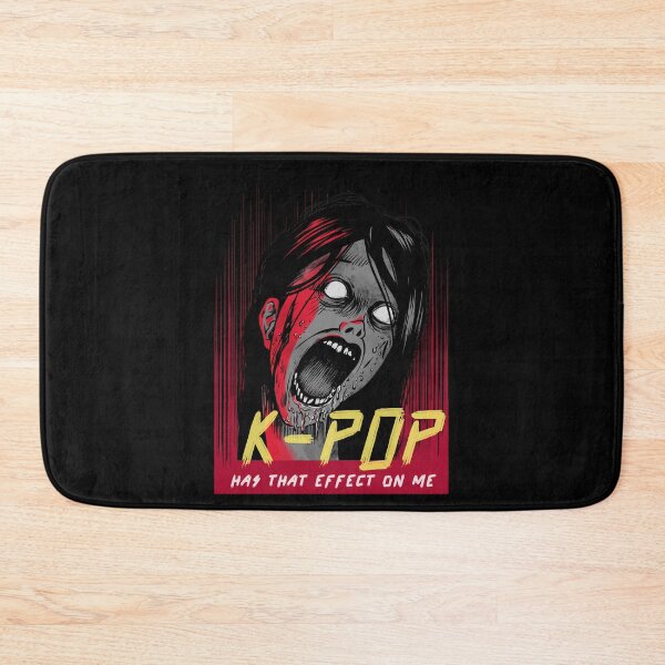 Item preview, K-POP has that effect on me - Anti Kpop Horror Design designed and sold by aurielphoenix.