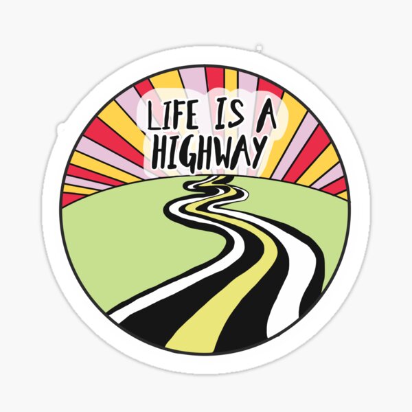 Life Is A Highway