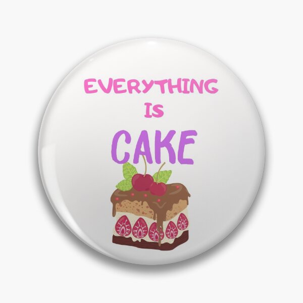 Item preview, Everything is cake funny cherry cake quote designed and sold by OneTimeEngineer.