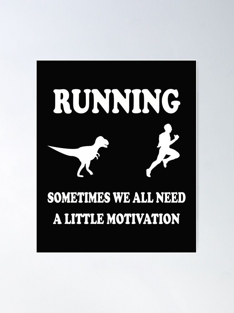 Running Sometimes We Just Need Motivation Dinosaur Runner Zip Hoodie