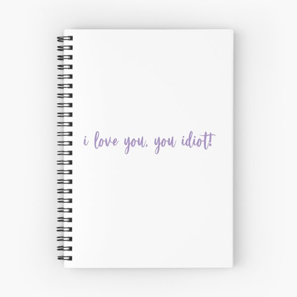 Item preview, I Love You, You Idiot designed and sold by Libby :).