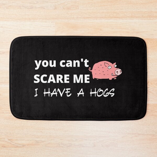 Item preview, You Can't Scare Me I HAVE HOGS designed and sold by Spot Sweet.