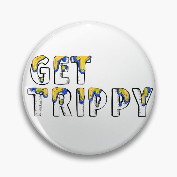 Item preview, Get Trippy designed and sold by bakerm1597.