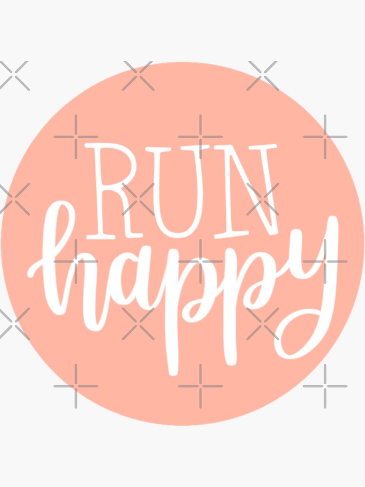 "Run Happy" Sticker for Sale by laurenalynn Redbubble