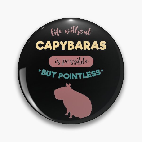 Item preview, Life Without Capybaras is Possible But Pointless designed and sold by supermara.