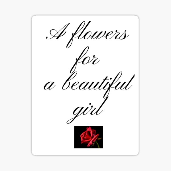 the-best-design-of-flowers-for-a-beautiful-girl-sticker-for-sale-by