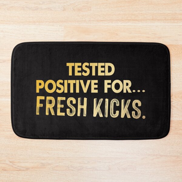 Item preview, Tested Positive for Fresh Kicks Sneakerhead designed and sold by Full Moon.