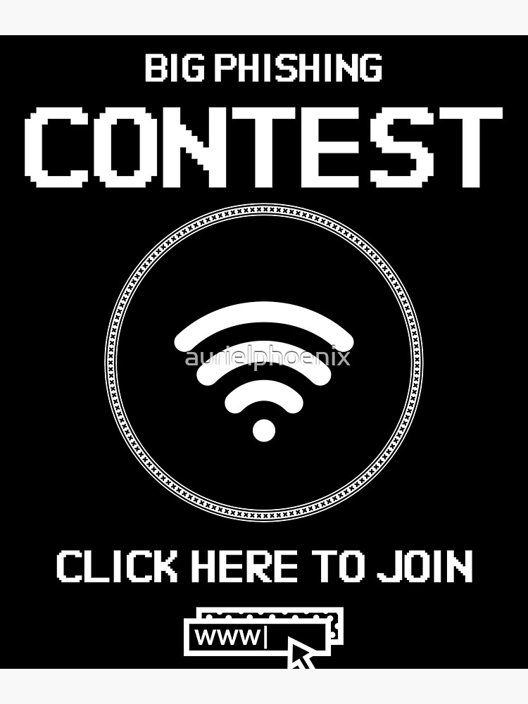 Big Phishing Contest - Click here to join! - Funny Computer Hacker Design by aurielphoenix