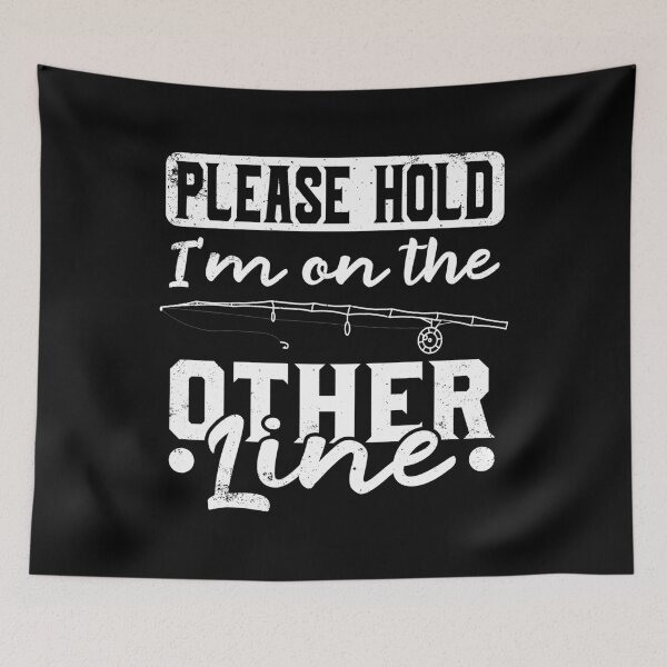 Item preview, Please Hold I'm On The Other Line - Fishing T-Shirt designed and sold by biNutz.
