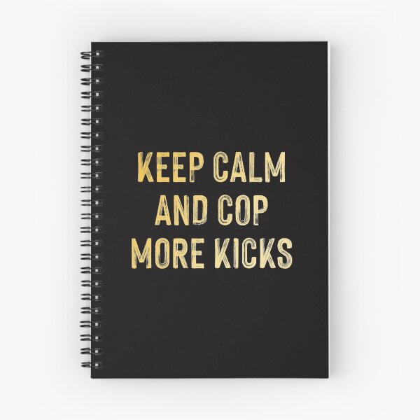 Item preview, Keep Calm And Cop More Kicks Sneakerhead designed and sold by Full Moon.