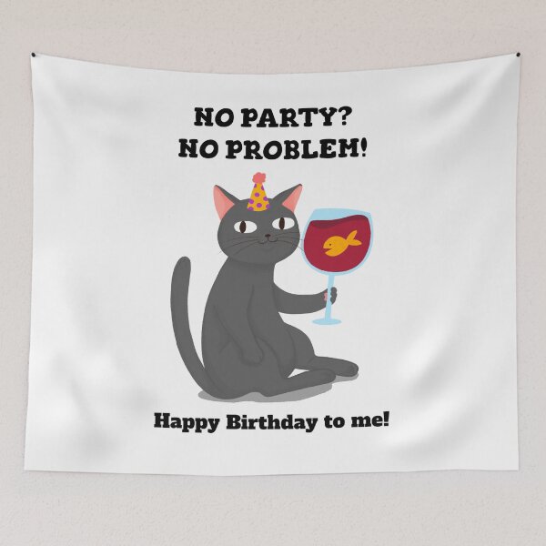 Item preview, no party no problem happy birthday to me  designed and sold by ibrastore.