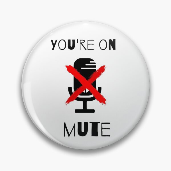Item preview, You're on mute  designed and sold by tripanthias.