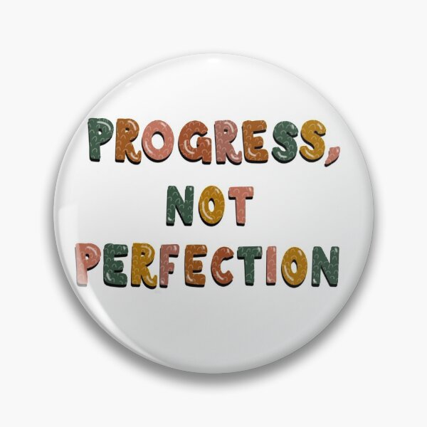 Item preview, Progress Not Perfection designed and sold by emilystp23.