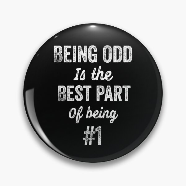 Item preview, Being Odd Best Part #1 Number One Funny Champion Boss Coach First Kid Gift designed and sold by carlhunt99.
