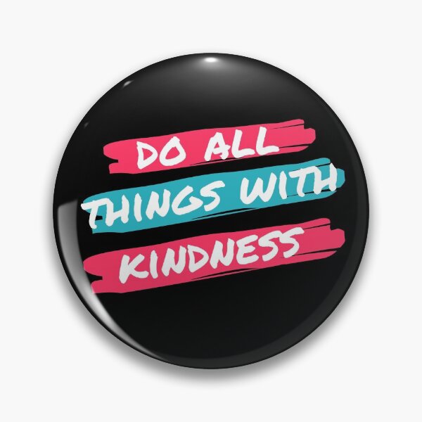 Item preview, Kindness- Do all things with kindness designed and sold by M-NUR.