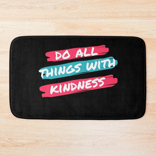 Item preview, Kindness- Do all things with kindness designed and sold by M-NUR.