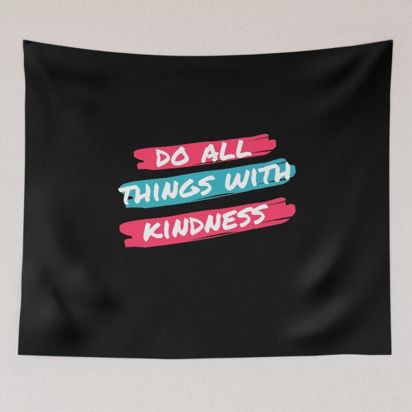 Item preview, Kindness- Do all things with kindness designed and sold by M-NUR.